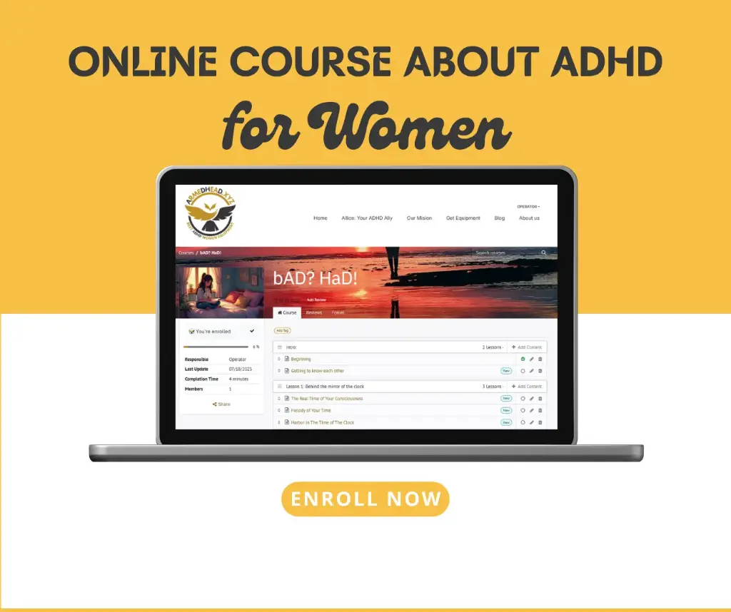 On-line Course "bAD? HaD!" - a real solution to unnecessary pain of ADHD WOMEN.